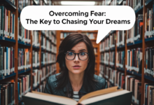 Overcoming Fear: The Key to Chasing Your Dreams