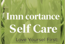 The Importance of Self-Care: Love Yourself First